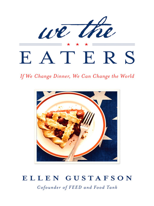 Title details for We the Eaters by Ellen Gustafson - Available